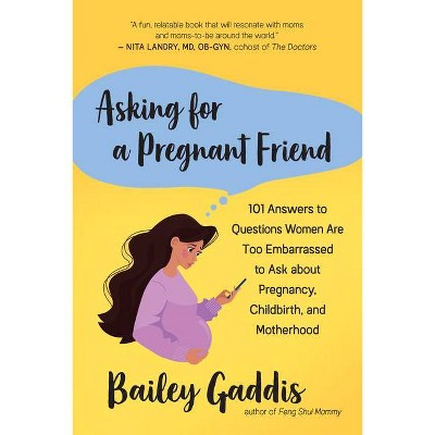 Asking for a Pregnant Friend - by  Bailey Gaddis (Paperback)