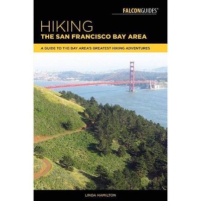 Hiking the San Francisco Bay Area - (Regional Hiking) 2nd Edition by  Linda Hamilton (Paperback)