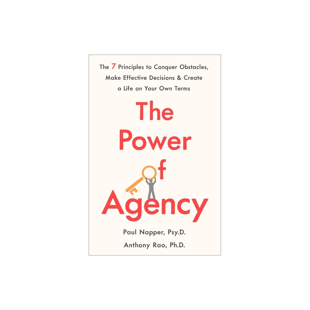 The Power of Agency - by Paul Napper & Anthony Rao (Paperback)