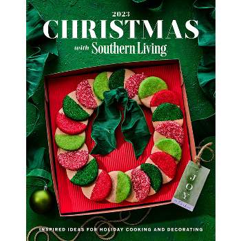 Christmas with Southern Living 2023 - by  Editors of Southern Living (Hardcover)