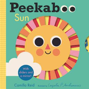 Peekaboo: Sun - (Peekaboo You) by  Camilla Reid (Board Book)