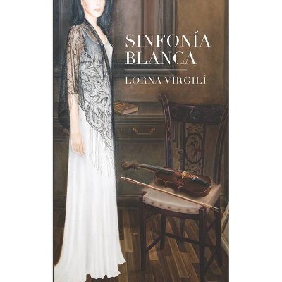 Sinfonía Blanca - by  Lorna Virgilí (Paperback)