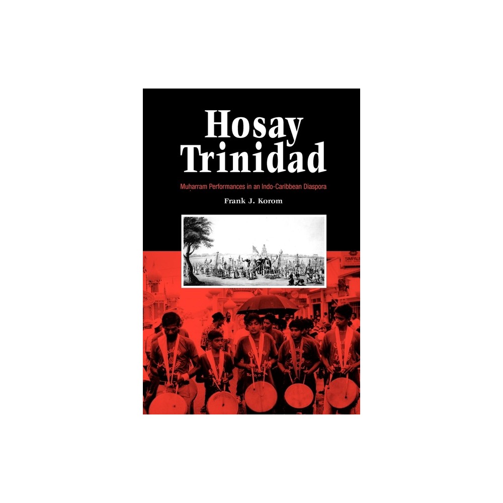 Hosay Trinidad - by Frank J Korom (Paperback)