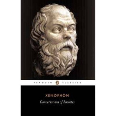 Conversations of Socrates - (Penguin Classics) by  Xenophon (Paperback)