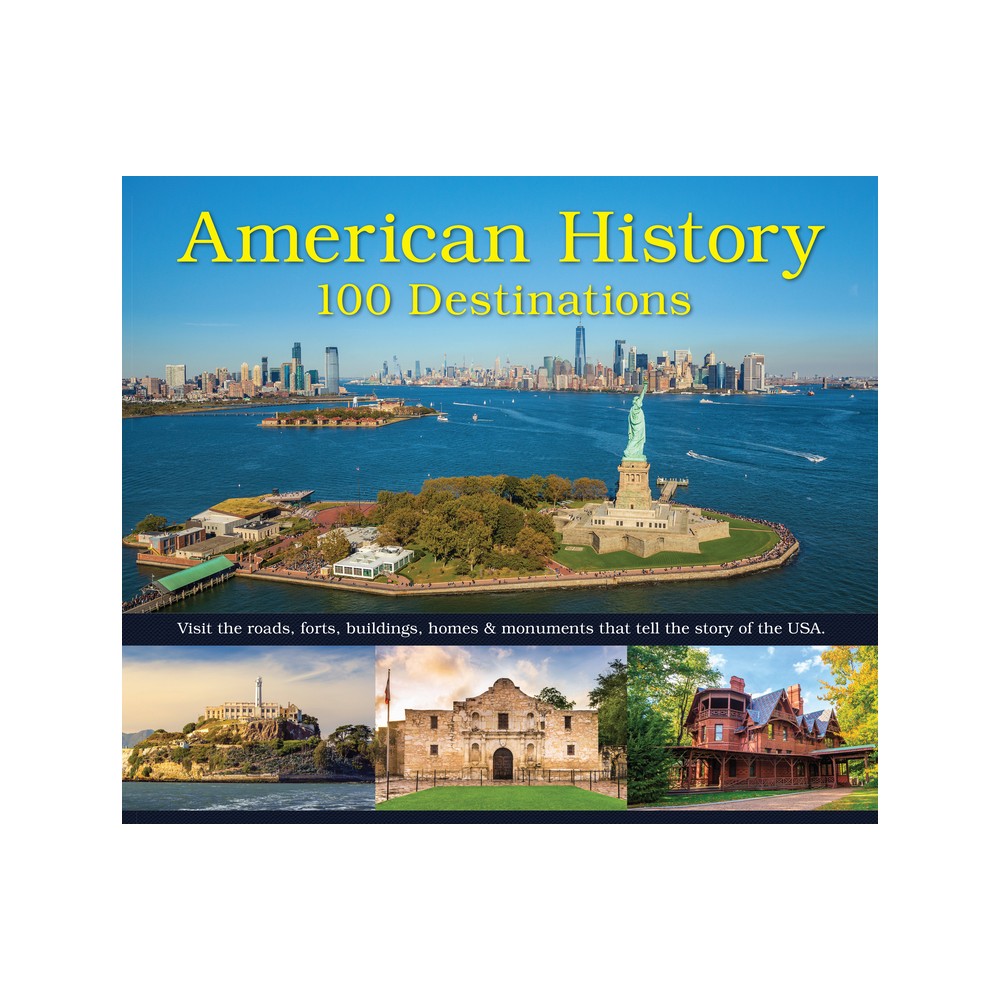 American History: 100 Destinations - by Publications International Ltd (Hardcover)