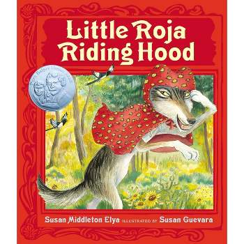 Little Roja Riding Hood - by  Susan Middleton Elya (Hardcover)