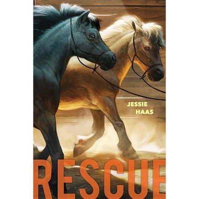 Rescue - by  Jessie Haas (Hardcover)