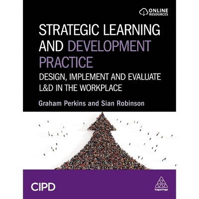 Strategic Learning and Development Practice - by Graham Perkins & Sian Robinson