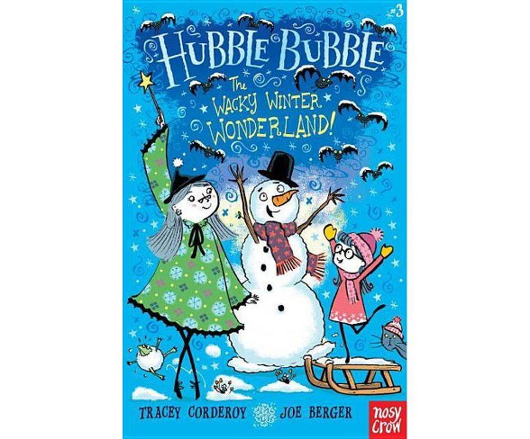 The Wacky Winter Wonderland! - (Hubble Bubble)by  Tracey Corderoy (Paperback)