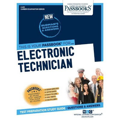 Electronic Technician, 831 - (Career Examination) by  National Learning Corporation (Paperback)