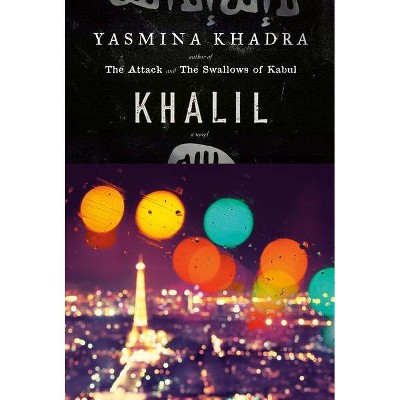 Khalil - by  Yasmina Khadra (Hardcover)