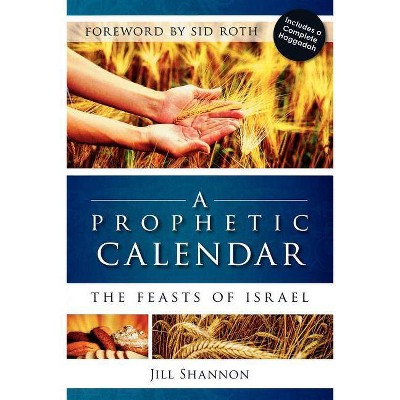 A Prophetic Calendar - by  Jill Shannon (Paperback)