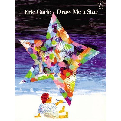 Draw Me a Star - (Paperstar Book) by  Eric Carle (Paperback)