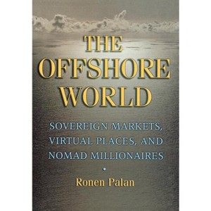 The Offshore World - by  Ronen Palan (Hardcover) - 1 of 1
