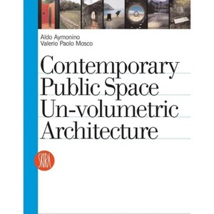 Contemporary Public Space - by  Aldo Aymonino (Hardcover) - 1 of 1