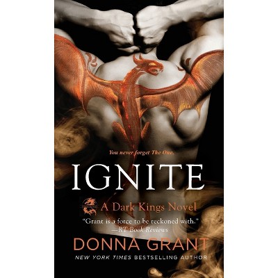 Ignite - (Dark Kings) by  Donna Grant (Paperback)
