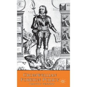 Cromwellian Foreign Policy - by  T Venning (Hardcover) - 1 of 1