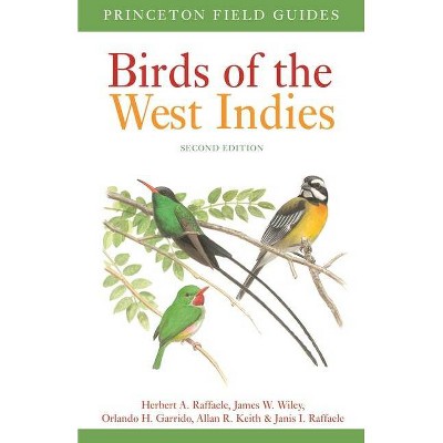 Birds of the West Indies Second Edition - (Princeton Field Guides) 2nd Edition (Paperback)