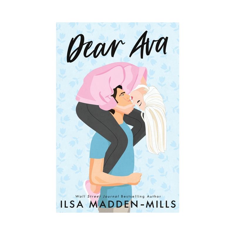 Dear Ava - by  Ilsa Madden-Mills (Paperback), 1 of 2