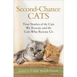 Second-Chance Cats - by Callie Smith Grant (Paperback)