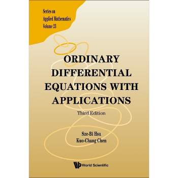 Ordinary Differential Equations with Applications (Third Edition) - by  Sze-Bi Hsu & Kuo-Chang Chen (Hardcover)