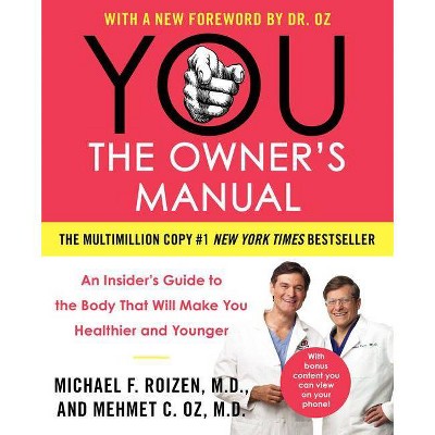 You: The Owner's Manual - by  Mehmet C Oz & Michael F Roizen (Paperback)