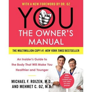 You: The Owner's Manual - by  Mehmet C Oz & Michael F Roizen (Paperback) - 1 of 1
