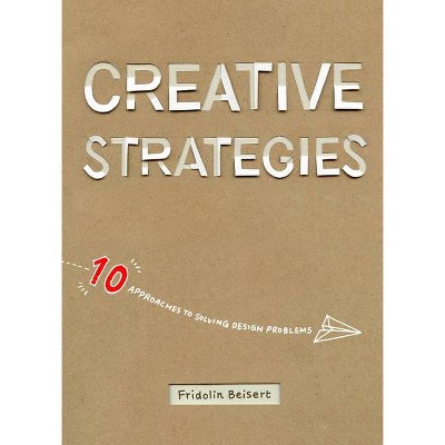 Creative Strategies - by  Fridolin Beisert (Paperback)