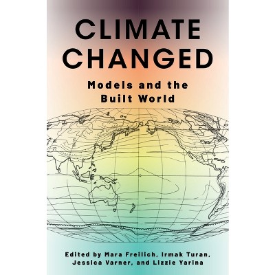 Climate Changed - by Mara Freilich & Irmak Turan & Jessica Varner & Lizzie Yarina