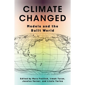 Climate Changed - by Mara Freilich & Irmak Turan & Jessica Varner & Lizzie Yarina - 1 of 1