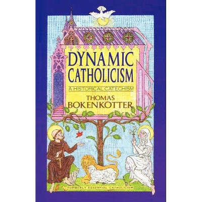 Dynamic Catholicism - by  Bokenkotter (Paperback)