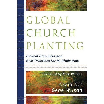 Global Church Planting - by  Craig Ott & Gene Wilson (Paperback)