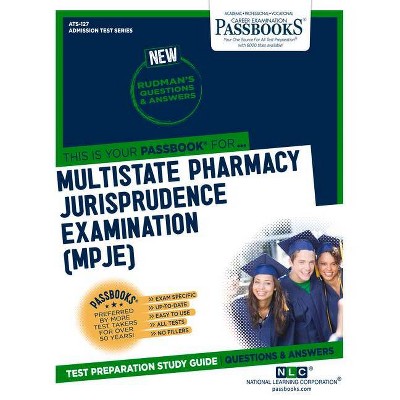 Multistate Pharmacy Jurisprudence Examination (Mpje), 127 - (Admission Test) by  National Learning Corporation (Paperback)