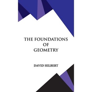The Foundations of Geometry - by David Hilbert - 1 of 1