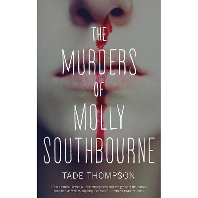 The Murders of Molly Southbourne - by  Tade Thompson (Paperback)