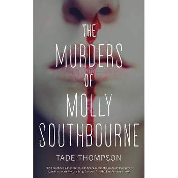 The Murders of Molly Southbourne - (Molly Southbourne Trilogy) by  Tade Thompson (Paperback)