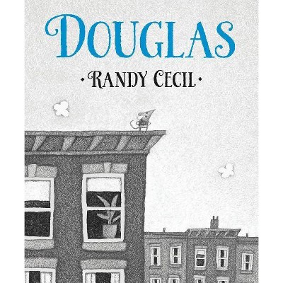 Douglas - by  Randy Cecil (Hardcover)