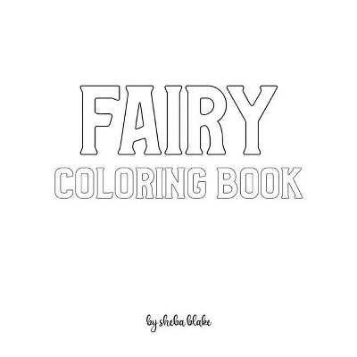 Fairy Coloring Book for Children - Create Your Own Doodle Cover (8x10 Softcover Personalized Coloring Book / Activity Book) - by  Sheba Blake