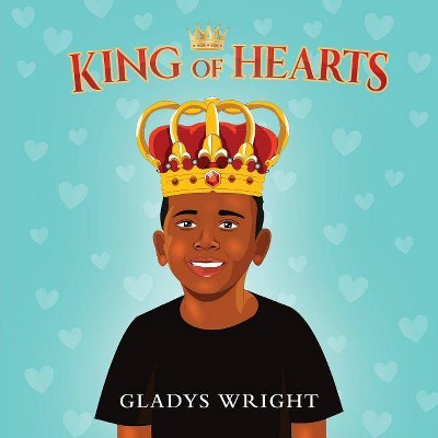 King of Hearts - by  Gladys Wright (Paperback)