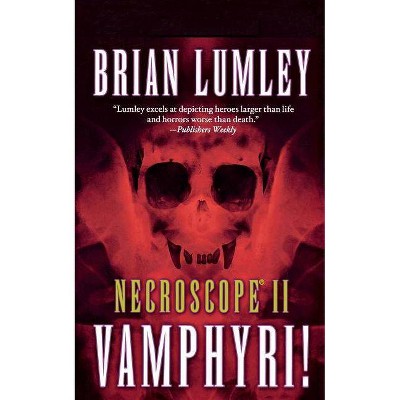 Necroscope II: Vamphyri! - by  Brian Lumley (Paperback)