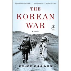 The Korean War - (Modern Library Chronicles) by  Bruce Cumings (Paperback) - 1 of 1
