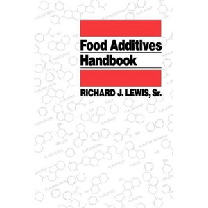 Food Additives Handbook - by  Richard J Lewis (Hardcover) - 1 of 1