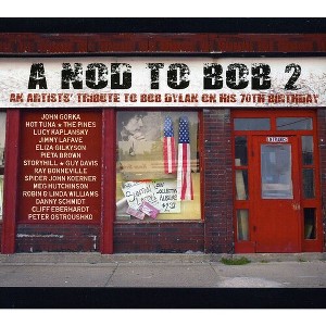 Nod to Bob 2 - A Nod To Bob 2: An Artists Tribute To Bob Dylan On His 70Th Birthday (CD) - 1 of 1