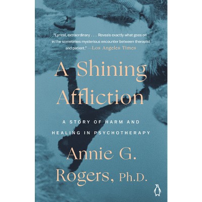 A Shining Affliction - by  Annie Rogers (Paperback)