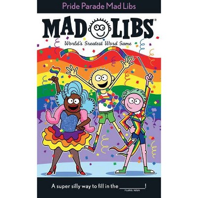 Pride Parade Mad Libs - by  Brandon T Snider (Paperback)