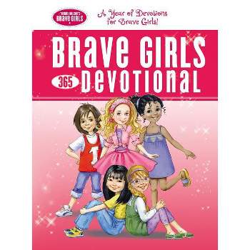 Brave Girls 365 Devotional - by  Thomas Nelson (Hardcover)