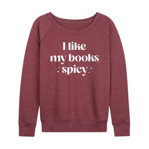 Women's - Instant Message - I Like My Books Spicy Lightweight French Terry Wide Neck Long Sleeve Graphic Shirt - 1 of 4