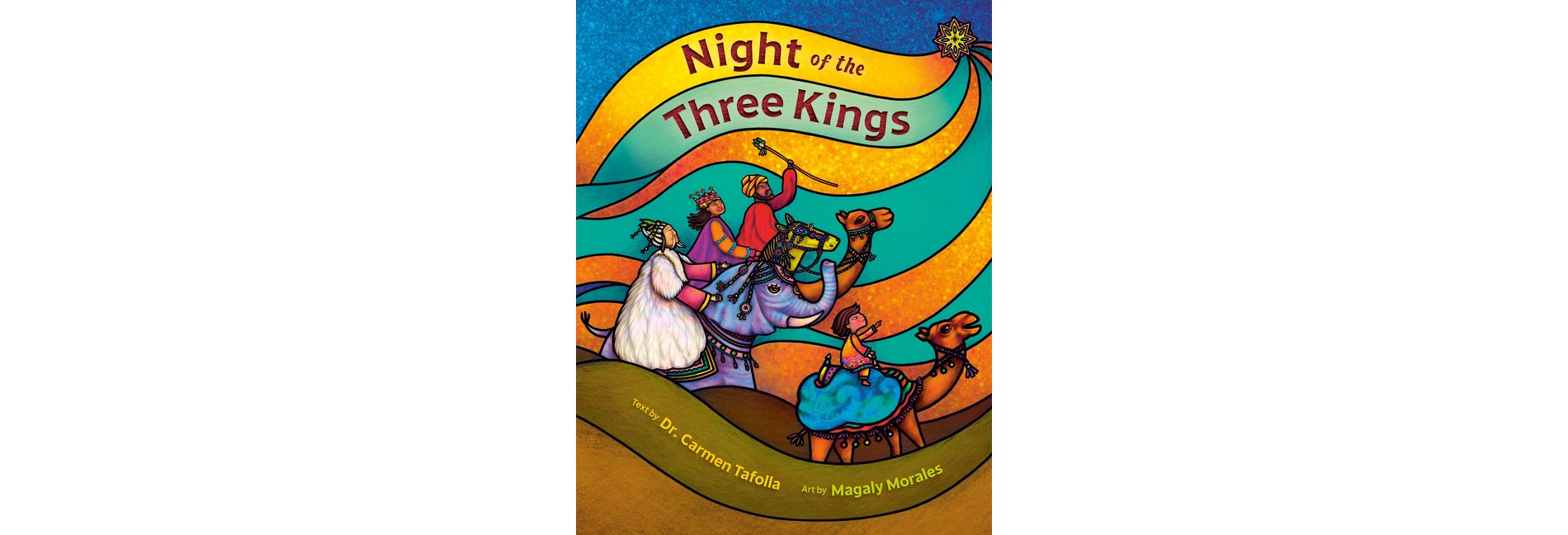 Night of the Three Kings - by  Carmen Tafolla (Hardcover)