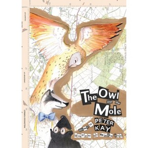 The Owl and The Mole - by  Peter Kay (Paperback) - 1 of 1