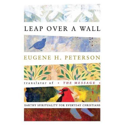 Leap Over a Wall - by  Eugene H Peterson (Paperback)